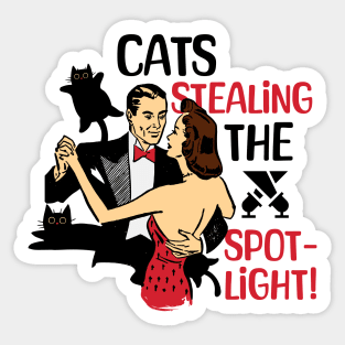 Cat Stealing The Spotlight, funny cat, cats, meme cat, meme lover, black cat meme, funny kitten, cat jump, couple dancing, meme tee Sticker